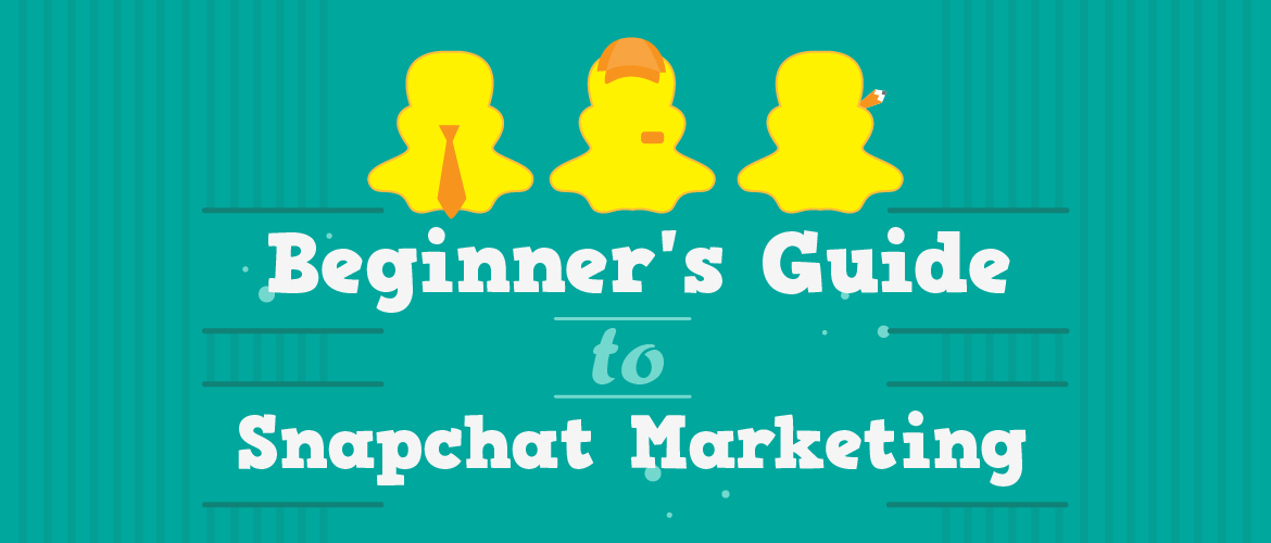 snapchat marketing for beginners