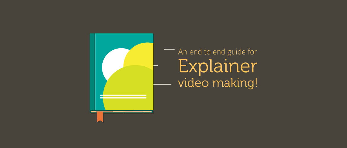 Guide for making an awesome Explainer Video