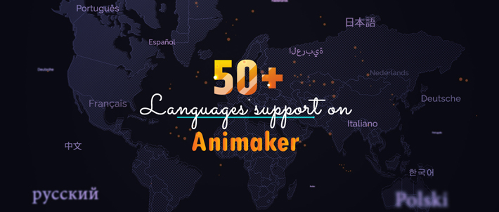 Animaker supports 50 plus languages