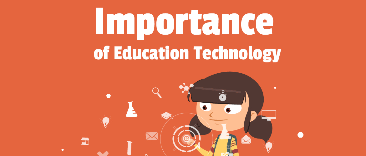 Importance of Education Technology for teaching and learning