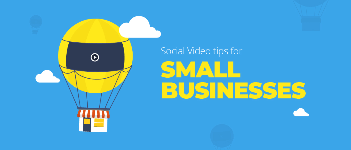 Social Video Tips for Small Business