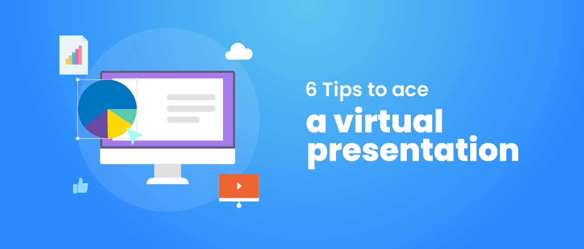 Nail a virtual presentation