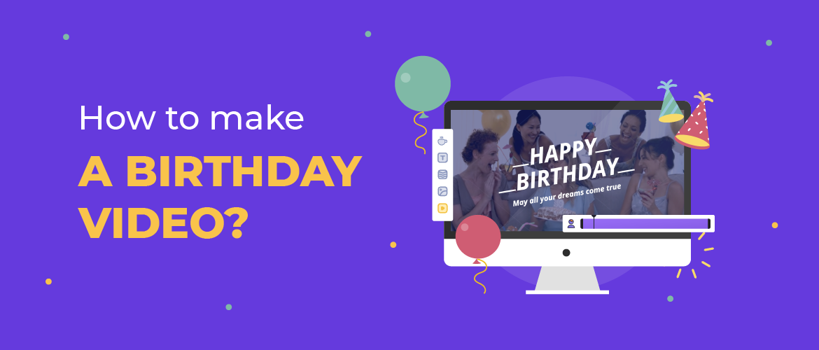 how to make a birthday video