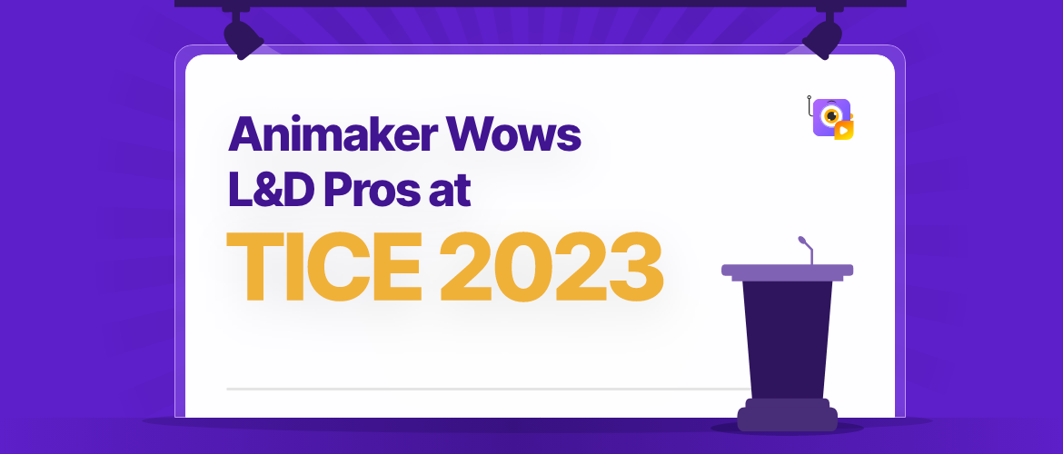 Animaker at TICE 2023