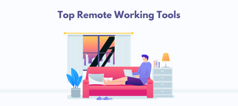Remote working tools