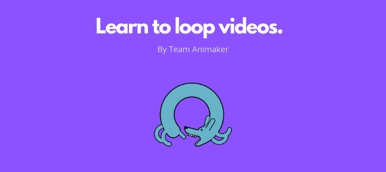 How to loop a video - Animaker