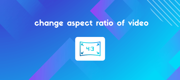 change the aspect ratio of a video