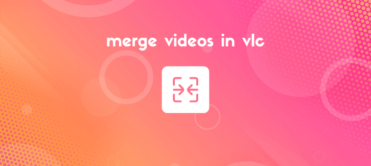 How to Merge Videos in VLC (With Pictures)
