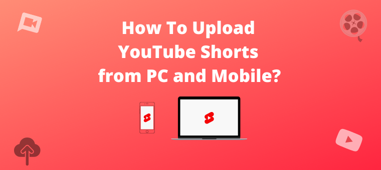 How To Upload  Shorts from PC and Mobile? [A Step by step guide] -  Animaker