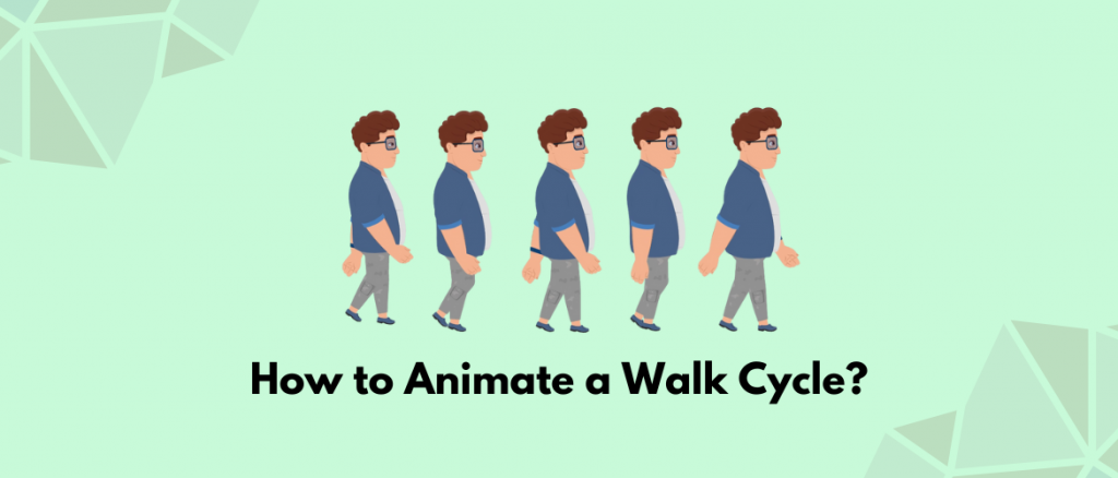 How to animate a walk cycle