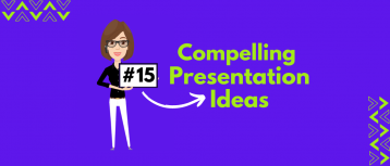 15 Compelling Presentation Ideas To Entice Your Audience [in 2023]