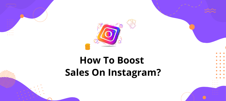 8 Ways To Boost Sales on Instagram As A Small Business!