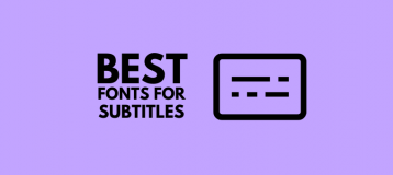 10 Best Fonts For Subtitles To Make Your Videos Stand Out