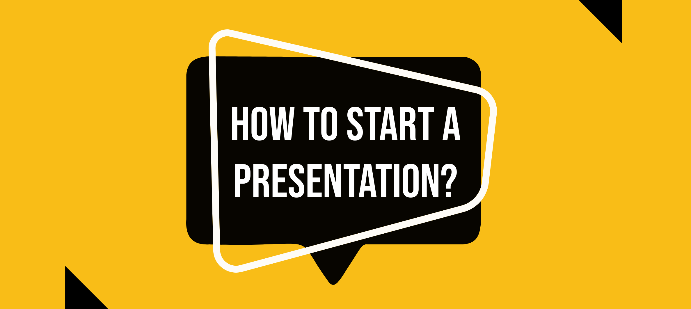 at the start of a presentation