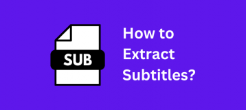 How to extract subtitles from video quickly! [3 best methods]