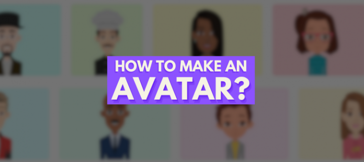 How to Make an Avatar?
