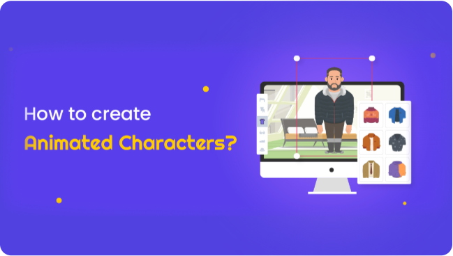 How to create Animated Characters