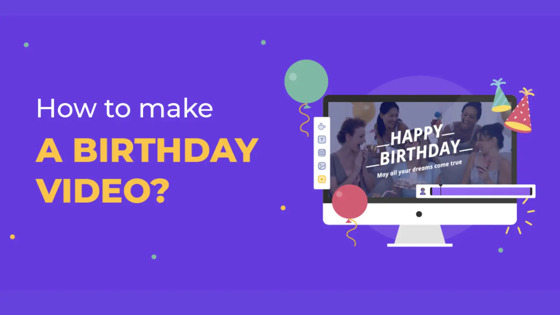 How to Make a Super Unique Birthday Video in under 15 mins? - Video Making  and Marketing Blog