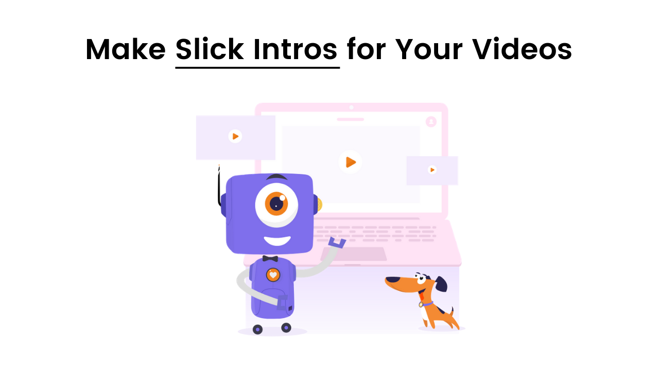 Intro Maker: DIY Video Intros in Minutes (with 100+ Premade Templates)