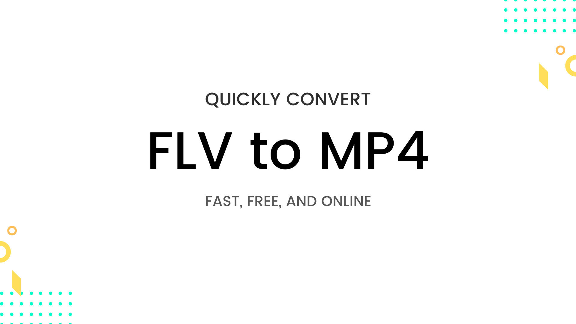 kylling Fredag sko Convert FLV to MP4 (Free, Fast, & Online) - Animaker
