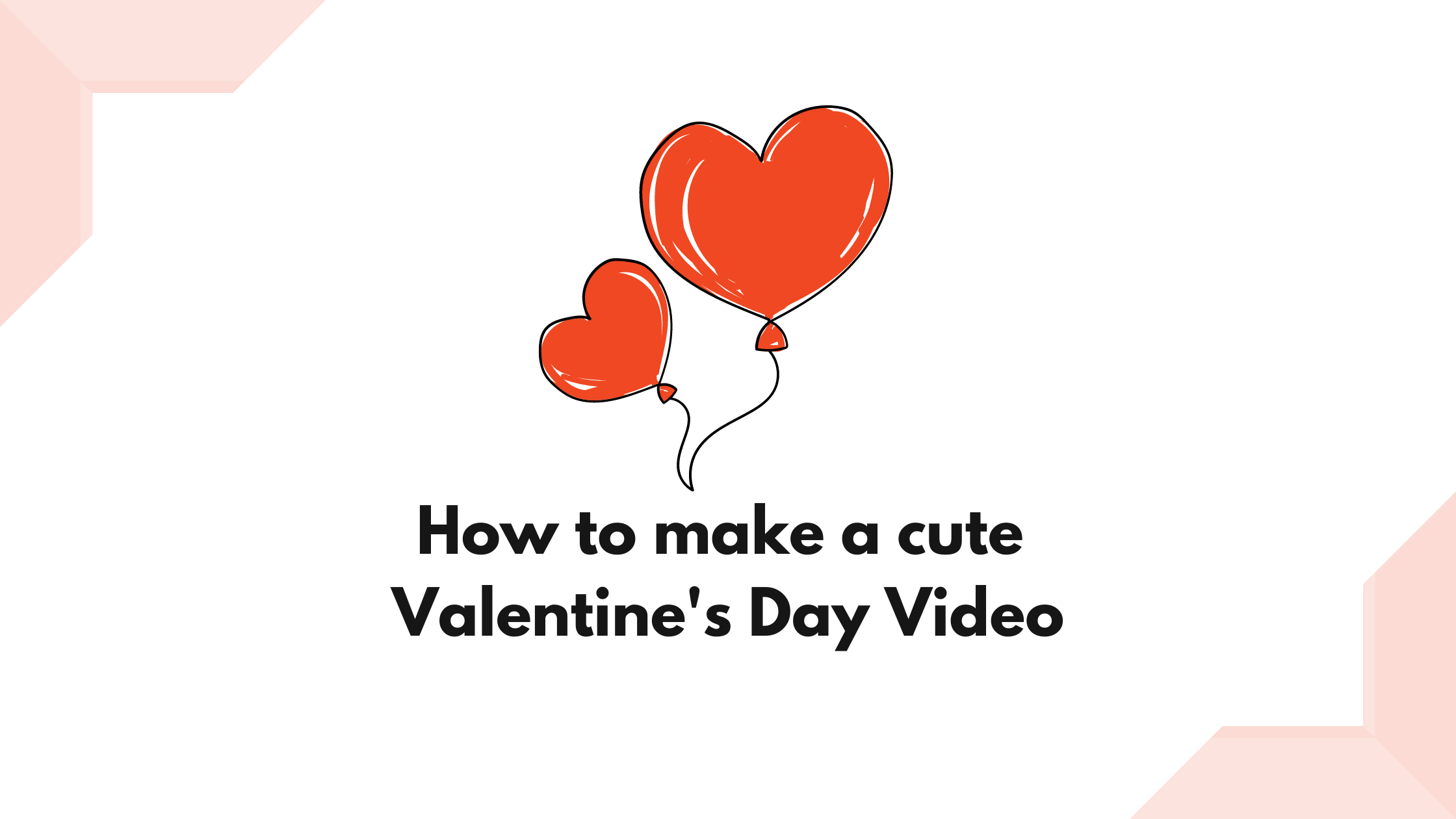  Valentine's day video maker | 100+ Templates [It's Free]
