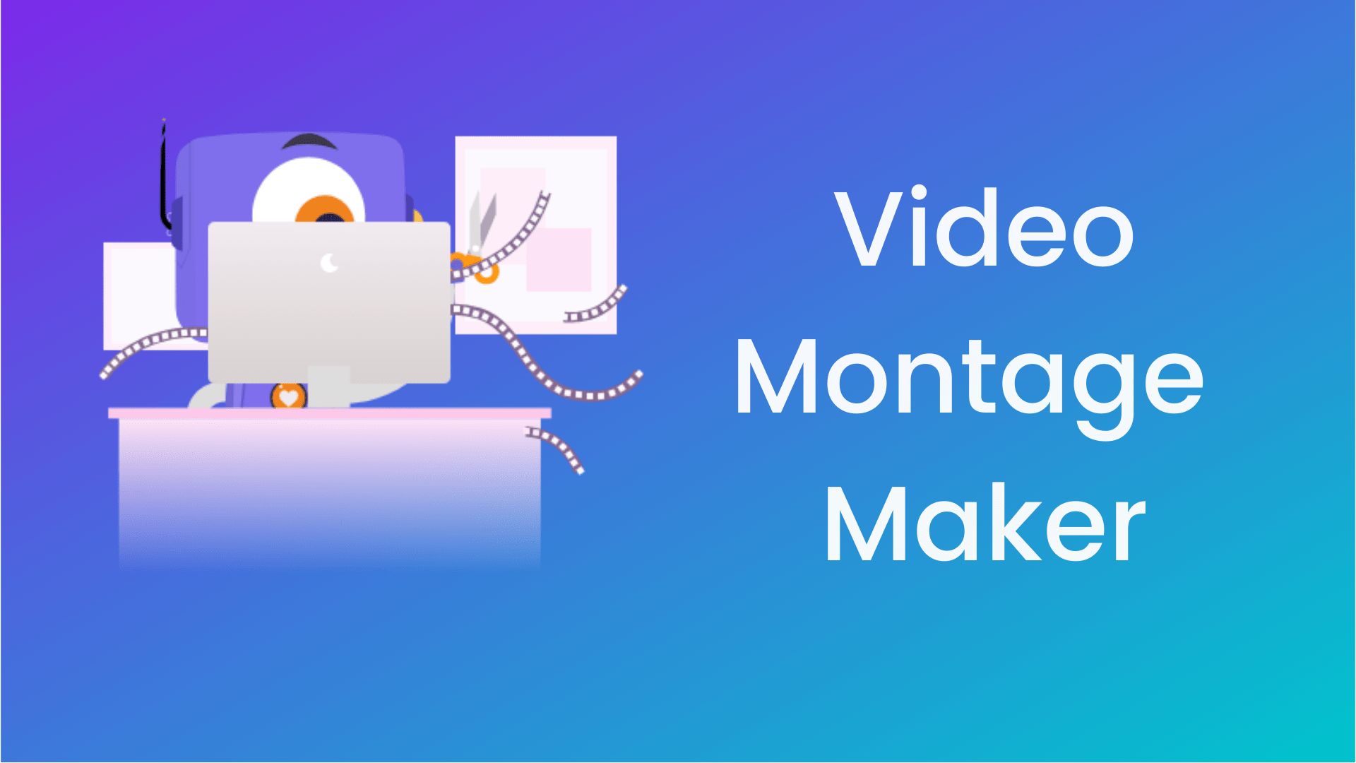 Video montage maker banner image